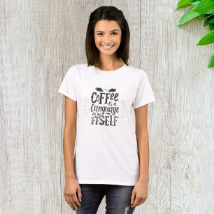 Camiseta O Café É Uma Linguagem Em Si