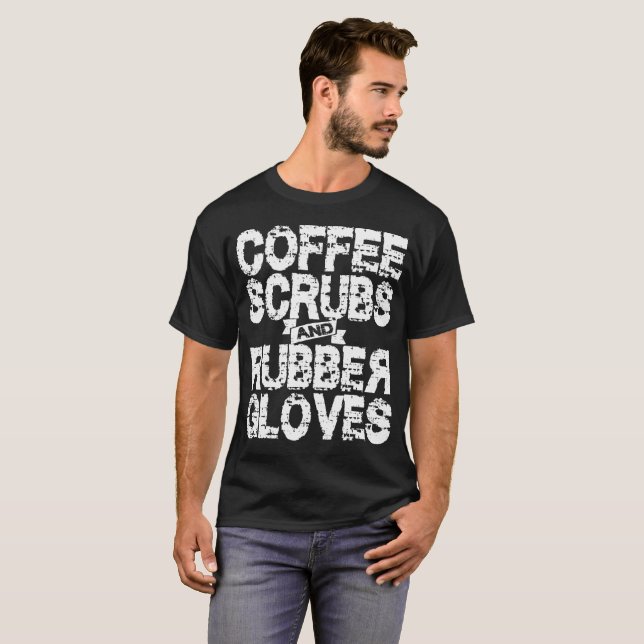 Camiseta O café esfregam e a enfermeira engraçada do Tshirt (Frente Completa)