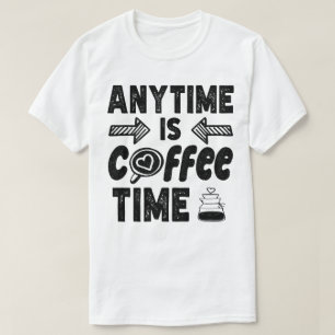 Camiseta O Café Hora Da Cafeína Está Legal Presente