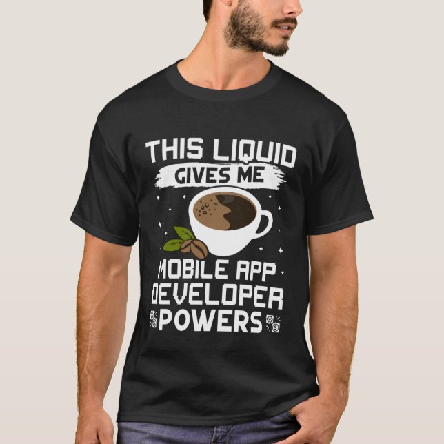 Camiseta O Café Me Dá Poderes Para Desenvolvedores De Aplic (Frente)