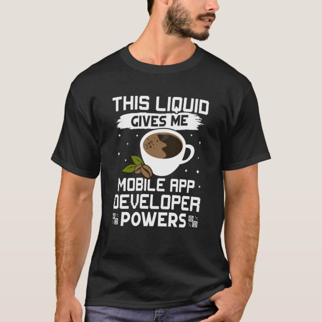 Camiseta O Café Me Dá Poderes Para Desenvolvedores De Aplic (Frente)