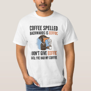 Camiseta O Café Ortografado Para Trás É Eefã - Cão