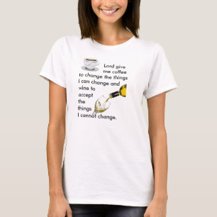 Camiseta O café para aceitar o que eu posso mudar, vinho
