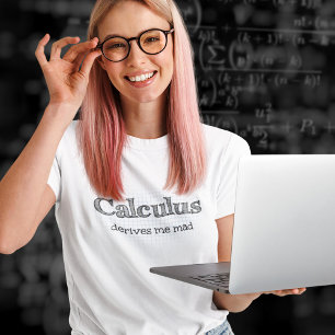 Camiseta O Cálculo Me Deixa Louco - Matemática Engraçada