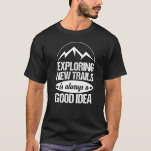 Camiseta O Caminho Em Execução Explorando Novos Trilhos É S