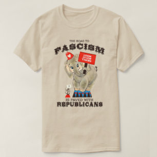 Camiseta O caminho para o fascismo é pavimentado com republ