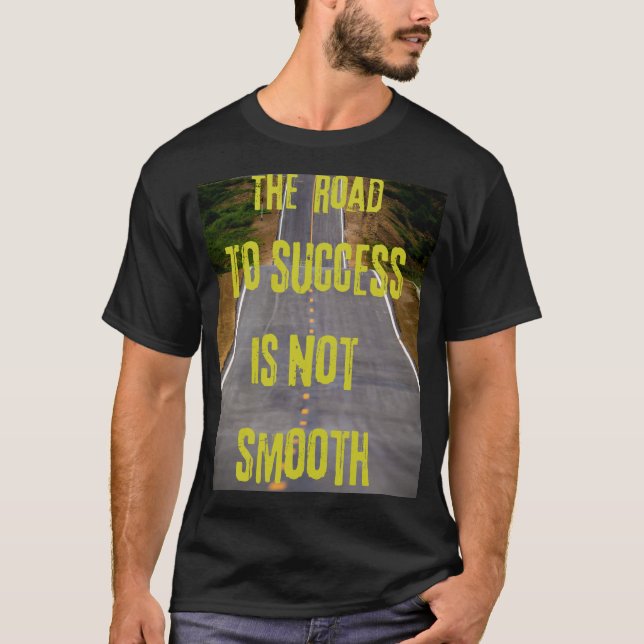 Camiseta O caminho para o sucesso não é suave (Frente)