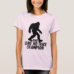 Camiseta O Campeão do Leave No Trace Bigfoot Engraçado