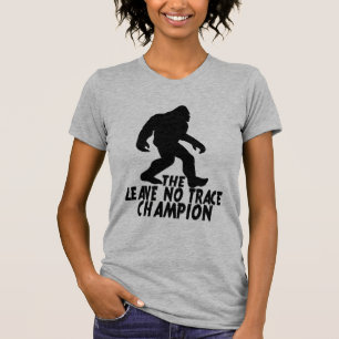 Camiseta O Campeão do Leave No Trace Bigfoot Engraçado