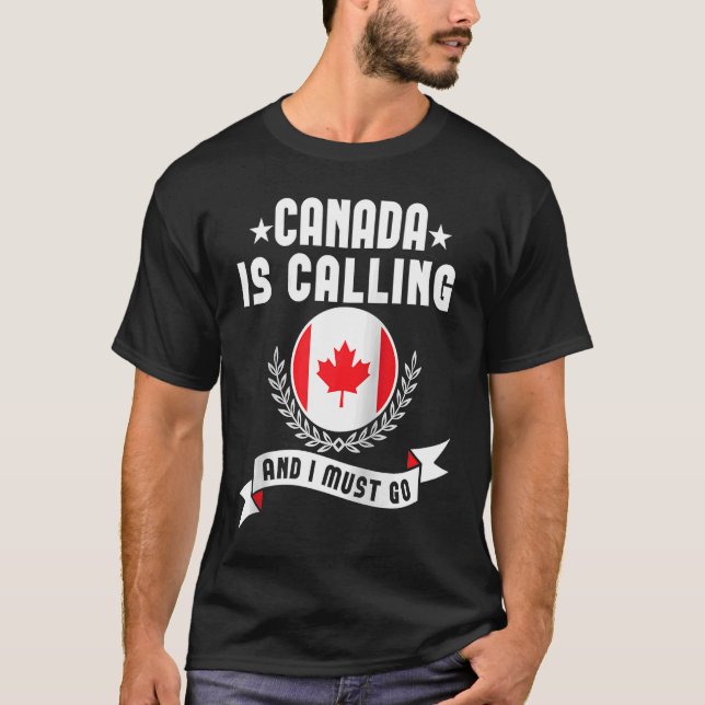 Camiseta O Canadá Está Ligando E Eu Preciso Ir Para Souveni (Frente)