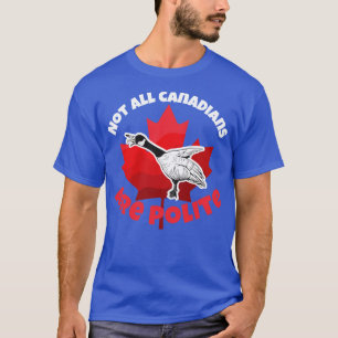 Camiseta O Canadá Goose Nem Todos Os Canadianos São Policia