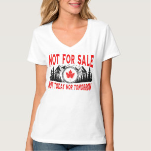 Camiseta O Canadá não é para venda, nem hoje nem amanhã