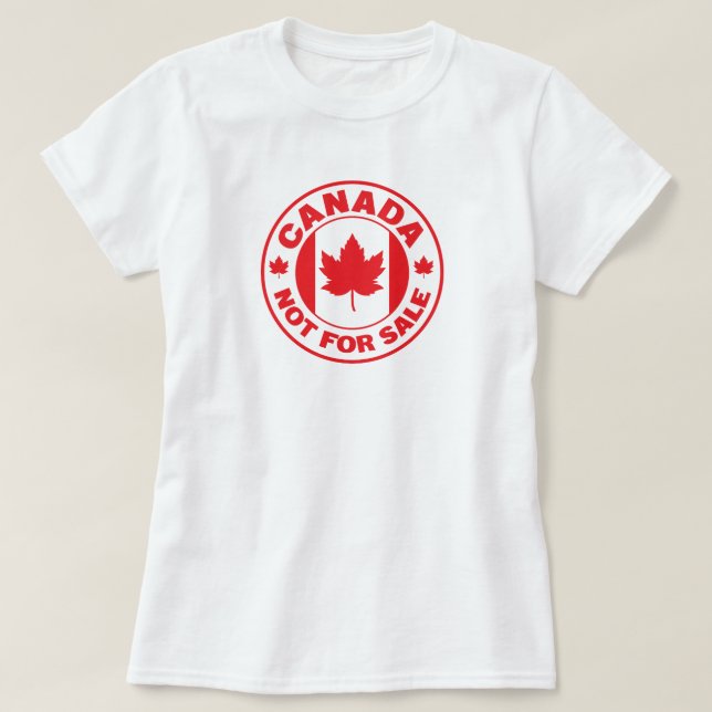 Camiseta O Canadá Não Está À Venda (Frente do Design)