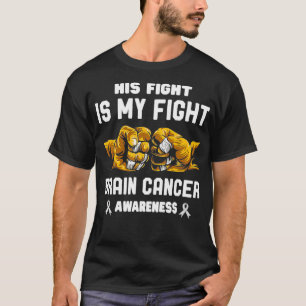 Camiseta O Cancer Do Cérebro Sensibiliza Sua Luta É A Minha