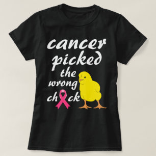Camiseta O cancer escolheu o pintinho errado