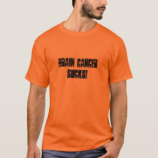 Camiseta O cancro cerebral suga!