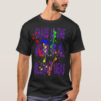 Camiseta O Caos É A Mãe De Todas As Ideias Brilhantes Citaç