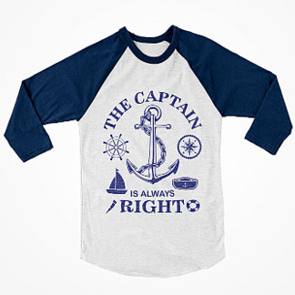 Camiseta O Capitão está sempre certo - Capitão Engraçado -