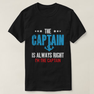 Camiseta O Capitão Sempre Tem Razão Eu Sou O Capitão