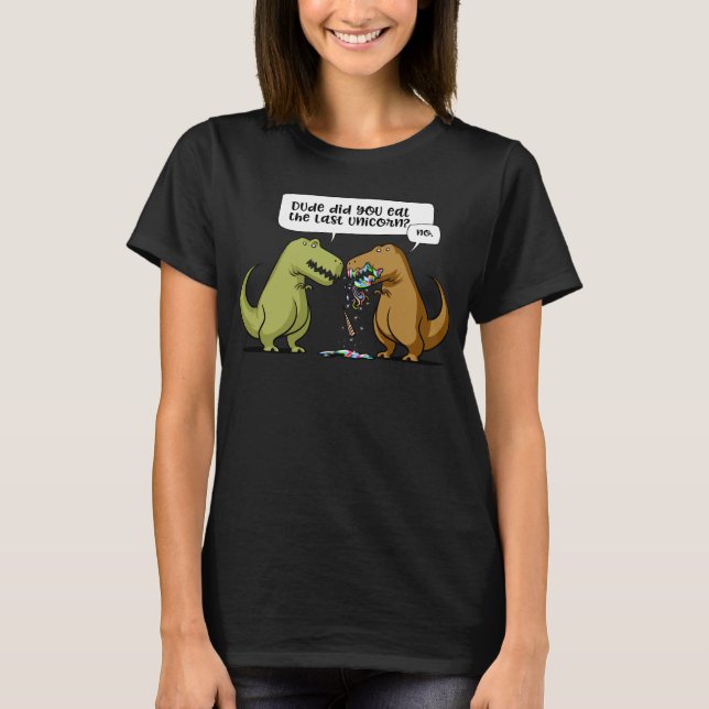 Camiseta O Cara Do Dinossauro T-Rex Você Comeu O Último Uni (Frente)