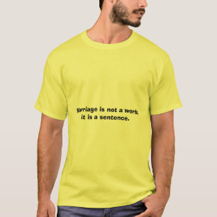 Camiseta O casamento não é uma palavra; "Camiseta engraçada