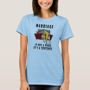 Camiseta O casamento não é uma palavra, ele é uma frase 