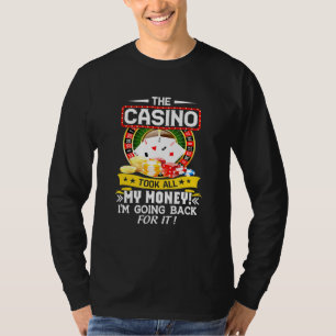 Camiseta O Casino Levou Todo O Meu Dinheiro - O Gam De Jogo
