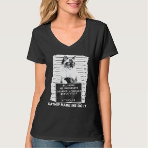 Camiseta O Catnip Fez-Me Fazê-Lo. Gato De Gato De Gato De G