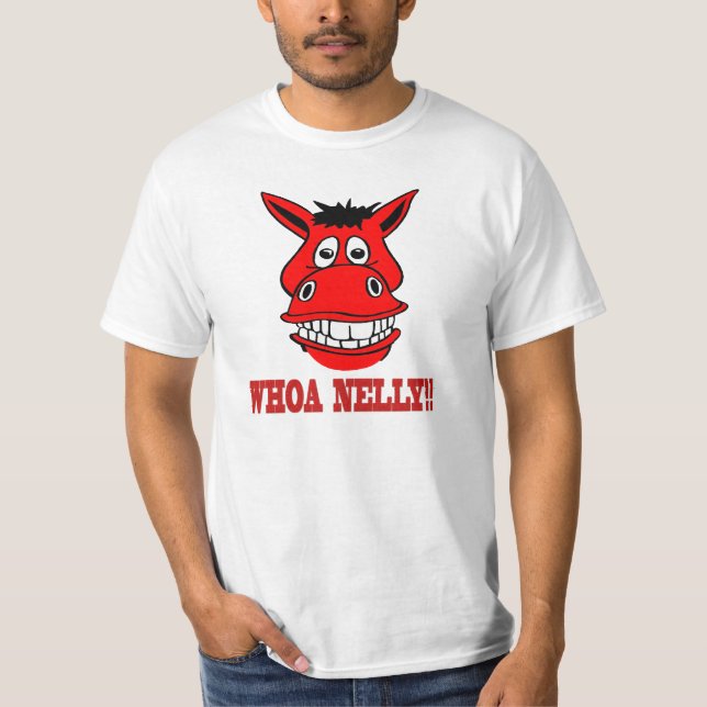 Camiseta O cavalo diz Whoa Nelly (Frente)