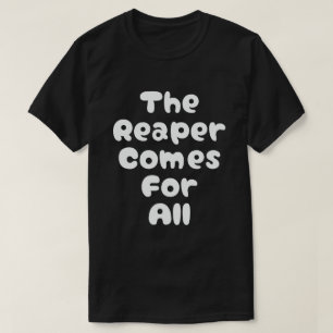 Camiseta O Ceifeiro Vem Para Todos Kdrama