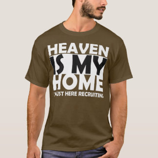Camiseta O Céu é a minha casa. Estou aqui a recrutar