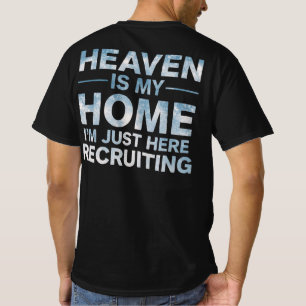 Camiseta O Céu é Minha Casa, Estou Aqui Apenas Recrutando
