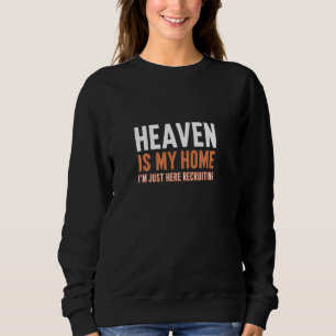 Camiseta O Céu é Minha Casa Estou Aqui Apenas Recrutando I