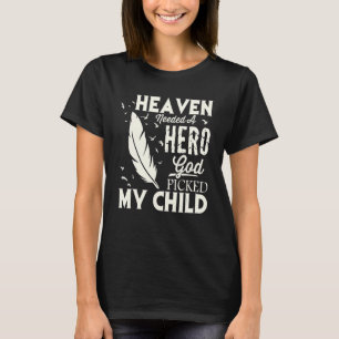 Camiseta O Céu Precisava de um Herói Deus Escolheu o Meu Fi