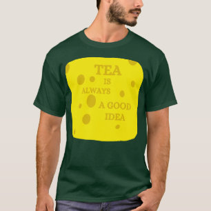 Camiseta o chá é sempre uma boa ideia 4