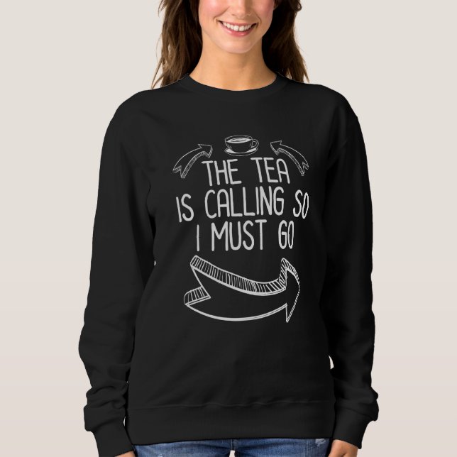 Camiseta O Chá Está Chamando Então Eu Devo Ir Chá  Bebedor  (Frente)