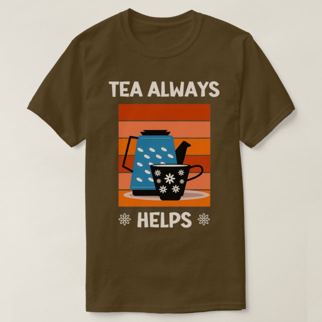 Camiseta O Chá Sempre Ajuda Os Adolescentes 1 (Frente do Design)