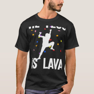 Camiseta O Chão É A Derrubada De Lava E Subindo