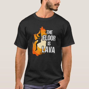 Camiseta O Chão É A Lava Subindo Para A Frota Esportiva Ext