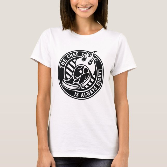 Camiseta O Chef Está Sempre Certo (Frente)