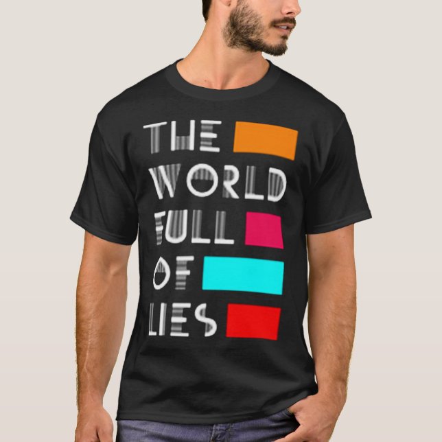 Camiseta O cheio mundial das mentiras (Frente)