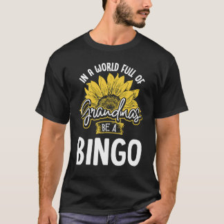 Camiseta O Cheio Mundial de Avós seja um Bingo Gif