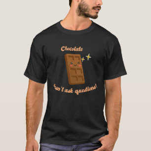 Camiseta O Chocolate Não Faz Perguntas Presente Cute Choco