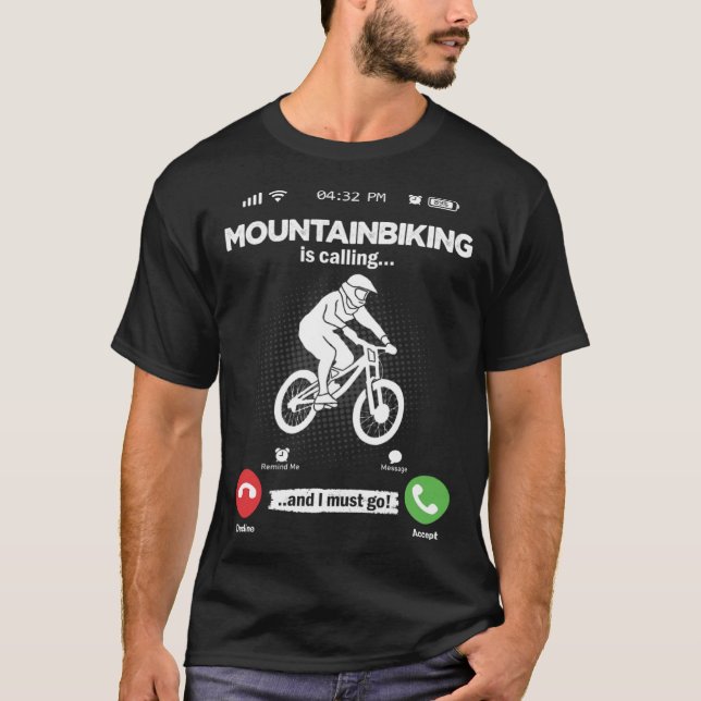 Camiseta O ciclismo de montanha chama-se "Tenho de ir a MTB (Frente)