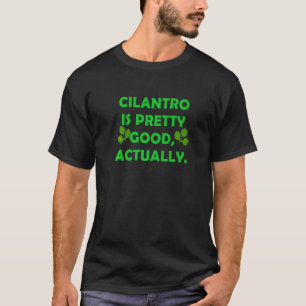 Camiseta O Cilantro É Bonito, Bom E Engraçado Novelt Comida