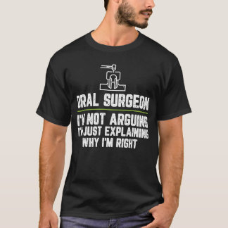 Camiseta O cirurgião oral não estou a argumentar... estou a