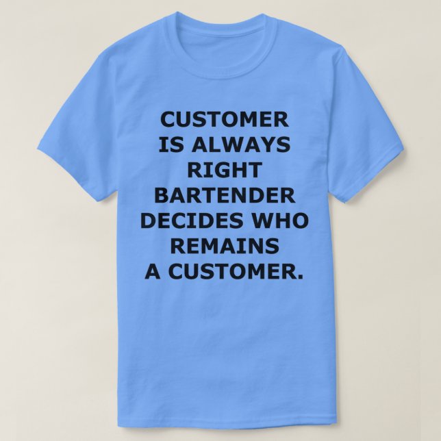 Camiseta O cliente está sempre certo (Frente do Design)