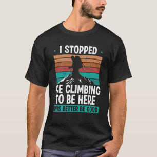 Camiseta O Clima do Gelo parou de subir gelo para estar aqu
