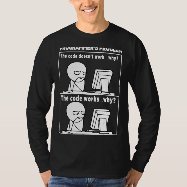 Camiseta O código do programador funciona por quê (Frente)
