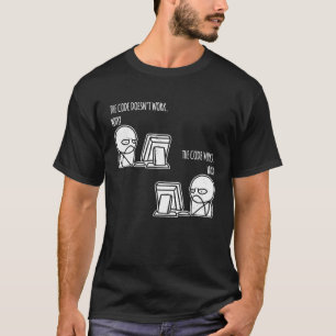 Camiseta O código funciona por que o Nerd do computador do